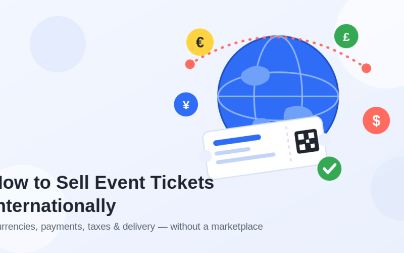 Flat illustration of a globe with a QR-code event ticket, currency badges for euro, dollar, pound and yen, and a green check mark, titled How to Sell Event Tickets Internationally