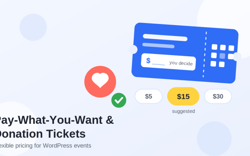 Flat illustration of a blue event ticket with an open amount field reading 'you decide', price tier buttons of $5, $15 suggested, and $30, and a coral heart coin with a green check mark, titled Pay-What-You-Want and Donation Tickets