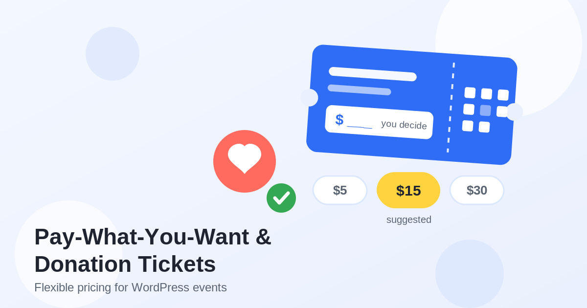Flat illustration of a blue event ticket with an open amount field reading 'you decide', price tier buttons of $5, $15 suggested, and $30, and a coral heart coin with a green check mark, titled Pay-What-You-Want and Donation Tickets