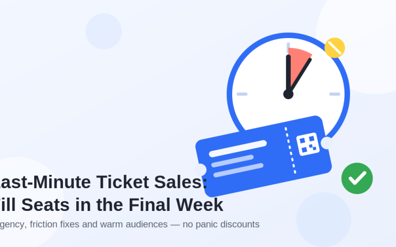 Flat illustration of a clock at five minutes to twelve with a highlighted red wedge, a blue event ticket with QR code, and a green check mark, titled Last-Minute Ticket Sales: Fill Seats in the Final Week